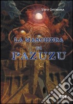 La maschera di Pazuzu. E-book. Formato EPUB ebook