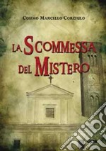 La scommessa del misteroViaggio verso l'ignoto. E-book. Formato EPUB ebook