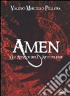 AMEN : Gli Araldi dell'apocalisse. E-book. Formato Mobipocket ebook di Valerio Marcello Pelligra