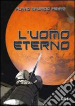 L&apos;uomo eterno. E-book. Formato EPUB