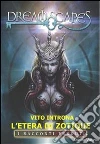 L'etera di Zotique: Dreamscapes- i racconti perduti . E-book. Formato EPUB ebook di Vito Introna
