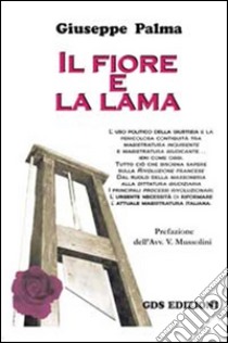 Il fiore e la lama. E-book. Formato Mobipocket ebook di Giuseppe Palma