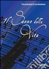 Il suono della vita. E-book. Formato EPUB ebook di Francesco Di Giorno