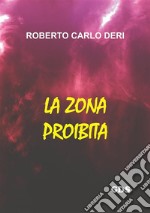 La zona proibita. E-book. Formato EPUB ebook