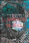 La supremazia del male. E-book. Formato EPUB ebook di Stefano Antonino Marino