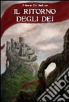 Il ritorno degli dei. E-book. Formato EPUB ebook