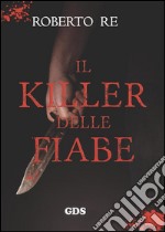 Il killer delle fiabeLibro primo. E-book. Formato EPUB ebook