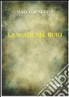 La scala nel buio. E-book. Formato Mobipocket ebook