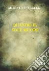 Quando il sole muore. E-book. Formato Mobipocket ebook