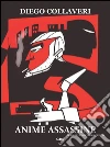 Anime assassine - I casi dell'ispettore Quetti. E-book. Formato EPUB ebook di Diego Collaveri