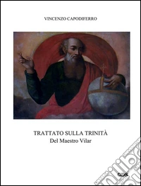 Trattato sullla Trinità del maestro Vilar. E-book. Formato EPUB ebook