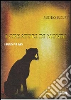 I creatori di mondi - Primo volume. E-book. Formato EPUB ebook di Mirko Belfi