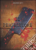 Il persecutore. E-book. Formato EPUB ebook