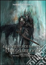 La foresta di Sandor- Dragonblood (Libro primo)- Trilogia . E-book. Formato EPUB