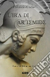 L'ira di Artemide. E-book. Formato Mobipocket ebook di Fabrizio Corselli
