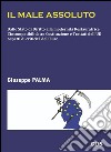 Il male assolutoDallo Stato di Diritto alla modernità Restauratrice L’incompatibilità tra Costituzione e Trattati dell’UE Aspetti di criticità dell’Euro. E-book. Formato EPUB ebook