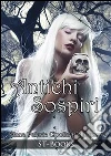 Antichi sospiri. E-book. Formato EPUB ebook di Anna Valeria Cipolla d' Abruzzo