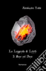  La leggenda di Lylyth - Il bene nel donoVolume secondo. E-book. Formato EPUB ebook