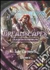 Cenere - Dreamscapes- I racconti perduti - volume 9. E-book. Formato Mobipocket ebook di Lily Carpenetti