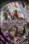 Dreamscapes - I racconti perduti Volume 2. E-book. Formato EPUB ebook di Lily Carpenetti