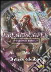 Il pianeta delle donne - Dreamscapes - I racconti perduti - Volume 19. E-book. Formato EPUB ebook di Delfo