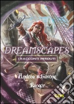 Kangor- Dreamscapes- I racconti perduti - Volume 15. E-book. Formato EPUB ebook