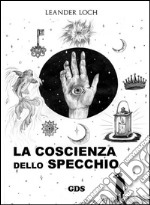 La coscienza dello specchio. E-book. Formato Mobipocket ebook