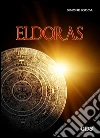 Eldoras - Il risveglio del dio dormiente. E-book. Formato EPUB ebook di Simone Iocca