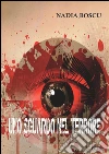 Uno sguardo nel terrore. E-book. Formato Mobipocket ebook di Nadia Boscu