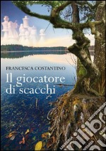 Il giocatore di scacchi. E-book. Formato EPUB ebook