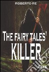 The fairy tales&apos; killer. E-book. Formato EPUB ebook