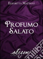 Profumo salato. E-book. Formato EPUB ebook