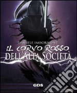 Il Corvo Rosso dell'Alta Società. E-book. Formato EPUB ebook