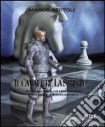 Il cavaliere, la strega e... Antologia di racconti fantasy e fantastici. E-book. Formato EPUB ebook