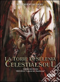 La torre di Selenia - Celestialsoul. E-book. Formato EPUB ebook di Marzio Favognano