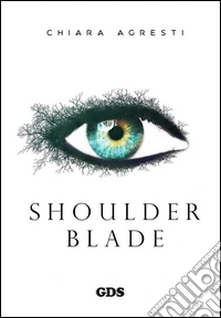 Shoulder Blade. E-book. Formato EPUB ebook