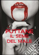 Puttane il seme del male. E-book. Formato EPUB ebook