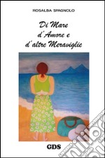 Di mare d&apos;amore e d&apos;altre meraviglie. E-book. Formato EPUB ebook