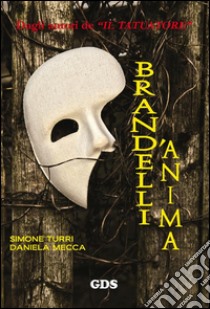 Brandelli d'anima. E-book. Formato EPUB ebook di Simone Turri