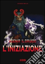 Hoenir il Druido l'iniziazione. E-book. Formato EPUB ebook