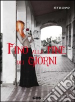 Fino alla fine dei giorni. E-book. Formato EPUB ebook