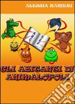 Gli abitanti di Animalopoli. E-book. Formato EPUB ebook