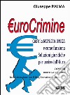 €urocrimineCos’è la MONETA UNICA e come funziona Soluzioni giuridiche per uscire dall’€uro. E-book. Formato EPUB ebook