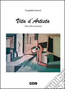 Vita d'artista. E-book. Formato EPUB ebook di Leopoldo Caimmi