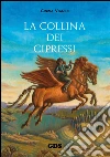 La collina dei cipressi. E-book. Formato EPUB ebook