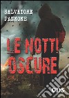 Le notti oscure. E-book. Formato EPUB ebook di Salvatore Pannone