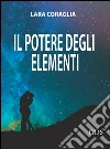 Il potere degli elementi. E-book. Formato EPUB ebook