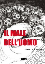 Il male dell&apos;uomo. E-book. Formato EPUB ebook