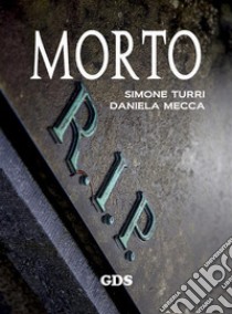 MEMENTO MORI - Morto. E-book. Formato EPUB ebook di Simone Turri