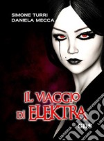 MEMENTO MORI - Il viaggio di Elektra. E-book. Formato EPUB